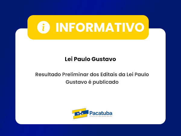 Resultado Preliminar do Edital Lei Paulo Gustavo é publicado